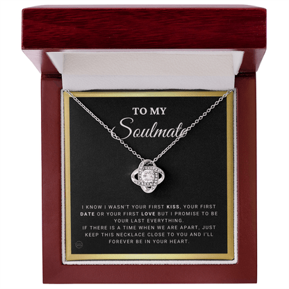 To My Soulmate | Be Your Last - Gift for Wife, for Girlfriend, Fiance, Future Wife, Anniversary Necklace for Her, Romantic Jewelry 0504dK