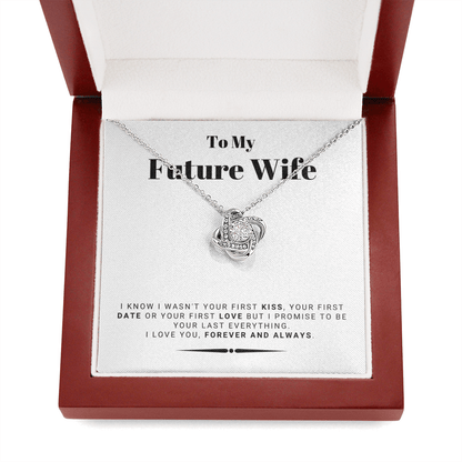 Future Wife - My Last My Everything - Forever Love |, Romantic Gift for Fiancé, Anniversary Fiancee, I May Not Have Been Your First Kiss 01K