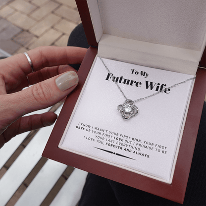 Future Wife - My Last My Everything - Forever Love |, Romantic Gift for Fiancé, Anniversary Fiancee, I May Not Have Been Your First Kiss 01K