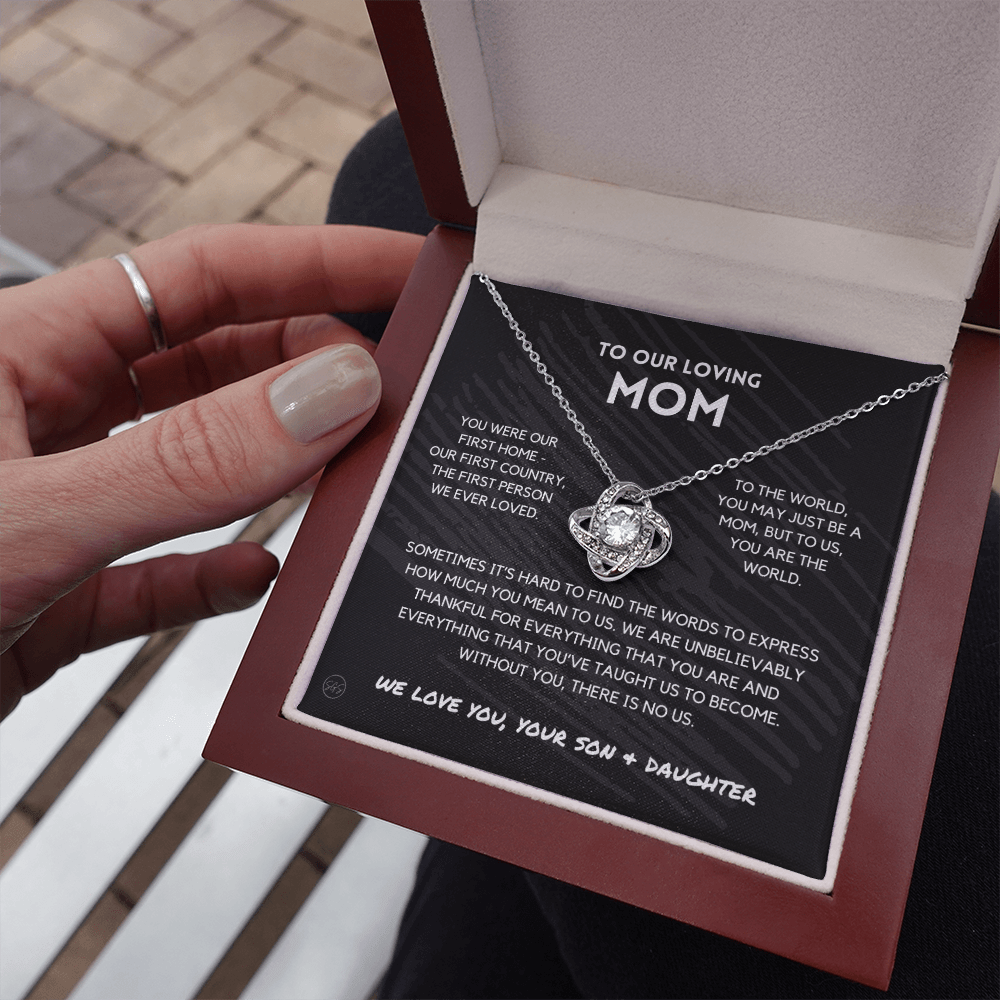 To Our Mom - You're The World - Love Knot Necklace From Son And Daughter | Gift for Mother's Day, Gift for Mom, You Were My First Country 1K